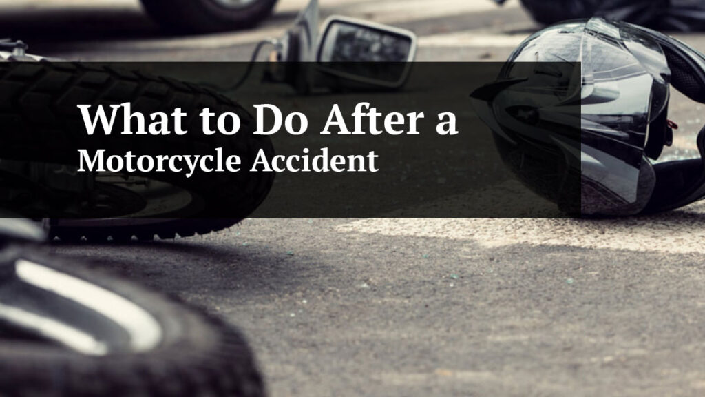 what to do after a motorcycle accident