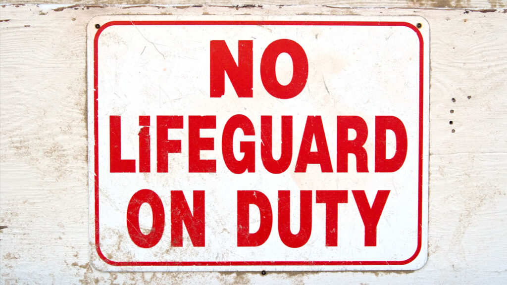 no lifeguard on duty