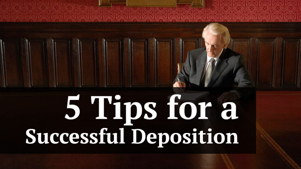 5 tips for a successful deposition