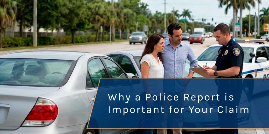 Why a Police Report is Important for Your Florida Car Accident Claim